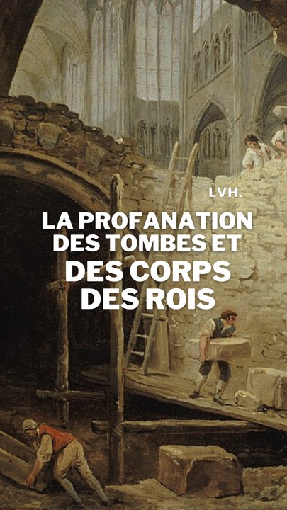 La profanation de la basilique Saint-Denis et des corps royaux