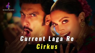 Current Laga Re _ Remix _ Cirkus _ Ranveer, Deepika _