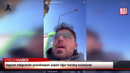 Deprem bölgesinde provokasyon yapan Masterchef şampiyonu Uğur Kardaş tutuklandı