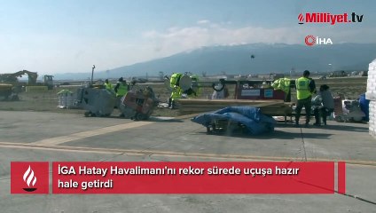İGA Hatay Havalimanı'nı rekor sürede uçuşa hazır hale getirdi