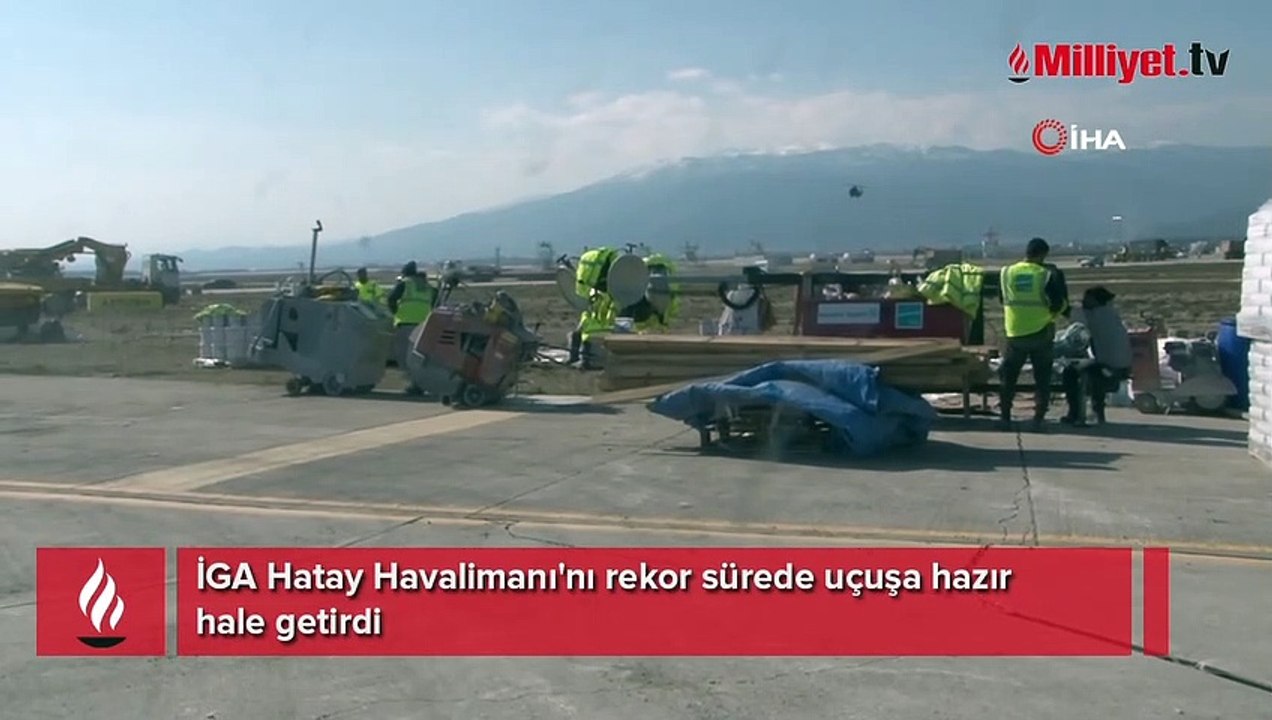 İGA Hatay Havalimanı'nı rekor sürede uçuşa hazı...