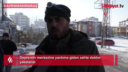 Depremin merkezine yardıma giden sahte doktor yakalandı