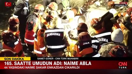 Adıyaman'da Naime Şakar, 165. saatte enkazdan çıkarıldı