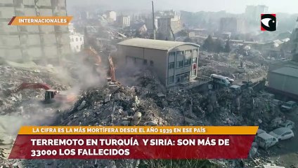 Terremoto en Turquía y Siria son más de 33000 los fallecidos
