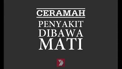 CERAMAH KH Ahmad Asrori Al Ishaqi PENYAKIT YANG DIBAWA MATI