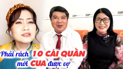 Gặp nàng QUÁ BÉN, chàng phải RÁCH 10 CÁI QUẦN để cua nàng, lép vế vì vợ được mẹ chồng HẬU THUẪN