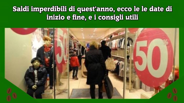 Saldi imperdibili di quest'anno, ecco le le date di inizio e fine, e i consigli utili