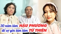 Gần 30 NĂM anh chồng nghèo chấp nhận làm HẬU PHƯƠNG cho vợ đi làm TỪ THIỆN _ Chuyện cha mẹ chồng