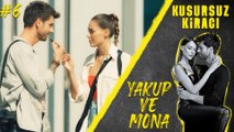 Mona & Yakup (Part 6) - Kusursuz Kiracı