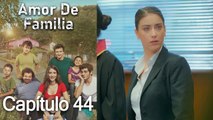 Amor De Familia | Capítulo 44