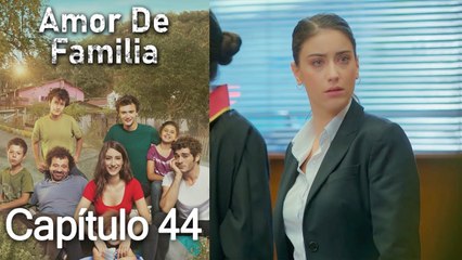 Amor De Familia | Capítulo 44