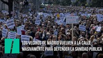 Los vecinos de Madrid vuelven a la calle masivamente para defender la sanidad pública