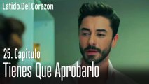 Tienes que aprobarlo - Latido Del Corazon Capitulo 25