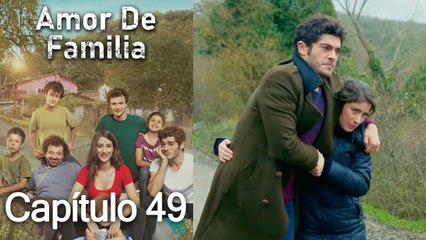 Amor De Familia | Capítulo 49