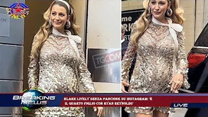 Blake Lively senza pancione su Instagram: 'È  il quarto figlio con Ryan Reynolds'