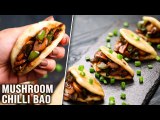 Mushroom Chilli Bao | Steamed Bao Buns with Mushroom Filling | Chinese Bread Rolls | Rajshri Food
