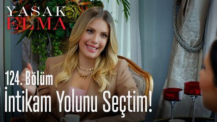 İntikam yolunu seçtim! - Yasak Elma 124. Bölüm