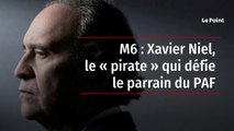 M6 : Xavier Niel, le « pirate » qui défie le parrain du PAF