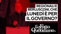 Regionali e Berlusconi, che lunedì è per il governo? Segui la diretta con Peter Gomez