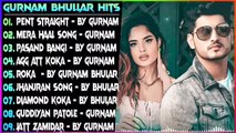 Gurnam Bhullar All Songs 2022 _Gurnam Bhullar Jukebox _Gurnam Bhullar Non Stop Hits _Top Punjabi Mp3