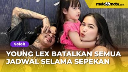 Young Lex Batalkan Semua Jadwal Selama Sepekan Usai Tahu Anaknya Didiagnosa Autis
