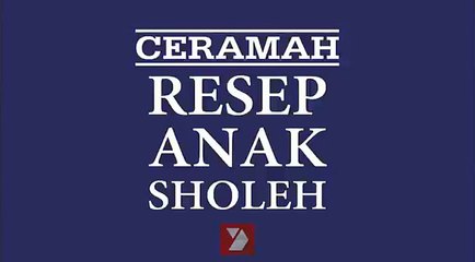 CERAMAH KH Ahmad Asrori Al Ishaqi RESEP ANAK SHOLEH