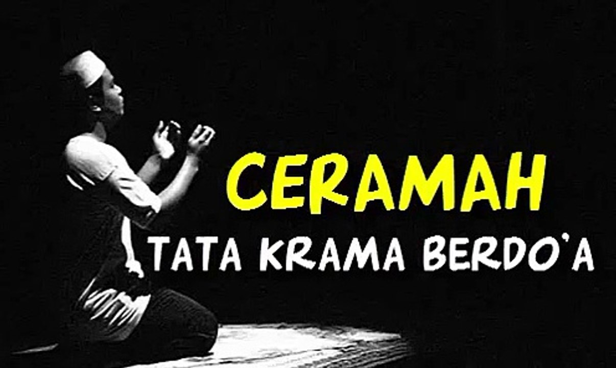 CERAMAH KH. Ahmad Asrori Al Ishaqi TATA KRAMA BERDOA