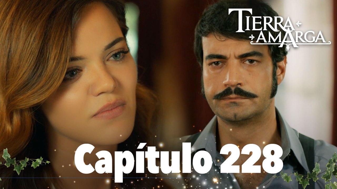 Tierra Amarga - Capítulo 228