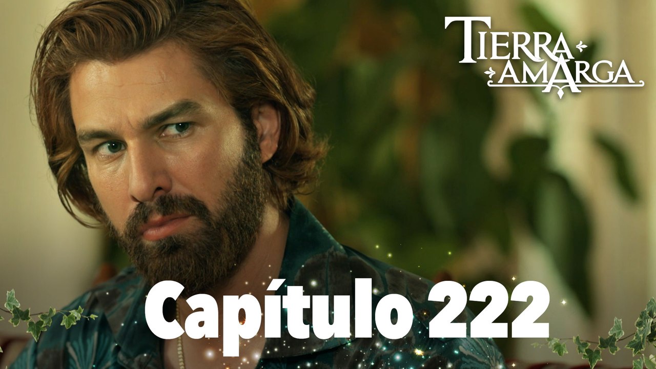 Tierra Amarga - Capítulo 222