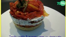Tomate confite et fromages frais