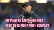 My players are where they need to be right now - Vincent Kompany