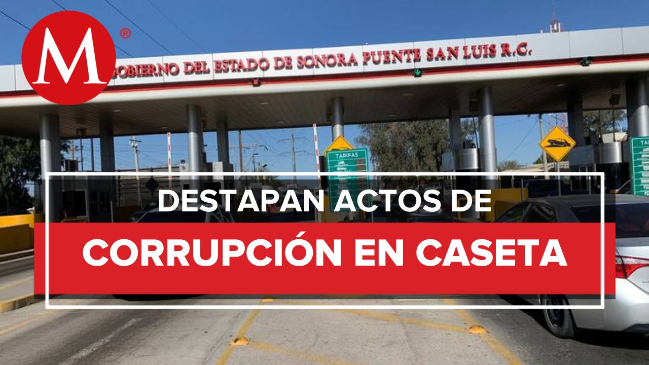 En Sonora, jefe de operaciones de una caseta es despedido tras reportar entrega de boletos falsos
