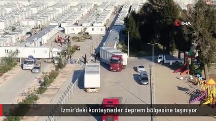 İzmir'deki konteynerler deprem bölgesine taşınıyor