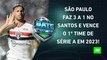 São Paulo VENCE CLÁSSICO contra Santos; Flamengo é 3º no Mundial! | BATE PRONTO – 13/02/23