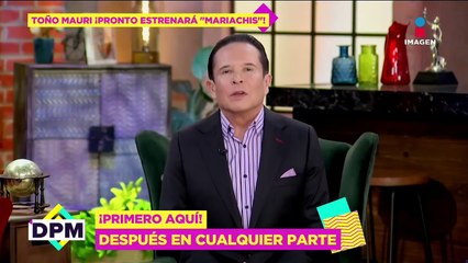 ¡Toño Mauri pronto estrenará 'Mariachi'!