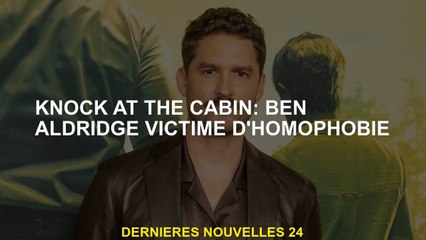 Frapper à la cabine: Ben Aldridge victime d'homophobie