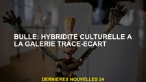 Bulle: Hybridité culturelle à la galerie Trace-ECART