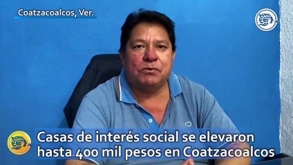 Casas de interés social se elevaron hasta 400 mil pesos en Coatzacoalcos