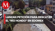 Petición para salvar el 'Río Hondo' ha juntado cerca de 18 mil firmas; Edomex