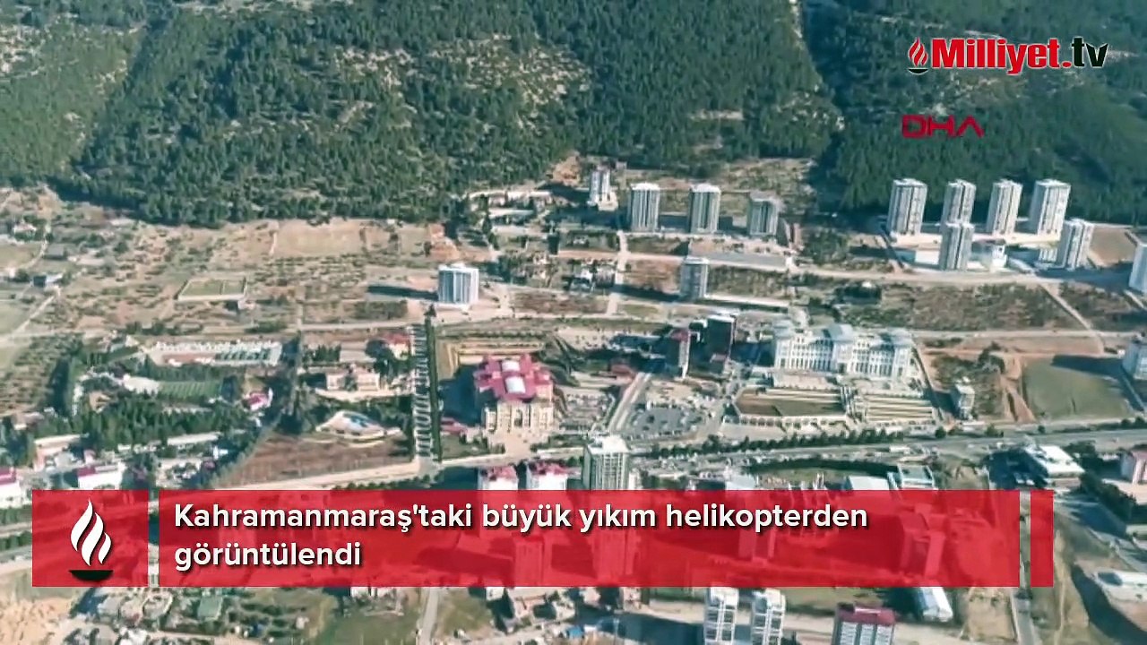 Kahramanmaraş'taki büyük yıkım helikopterden gö...