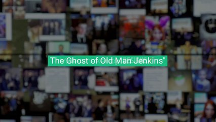 The Ghost of Old Man Jenkins