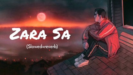 Zara Sa (Slowed+reverb) - Bollywood Chillout Mix