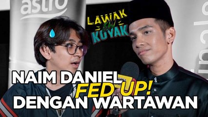 Lawak Atau Koyak S2 | Wartawan 'ayam-ayamkan' Naim Daniel