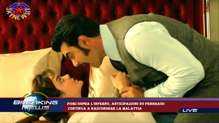 Fiori sopra l'inferno, anticipazioni 20 febbraio:  continua a nascondere la malattia