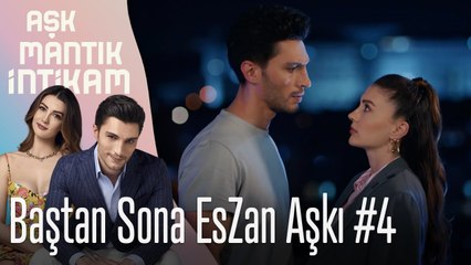 Baştan Sona EsZan Aşkı #4 - Aşk Mantık İntikam