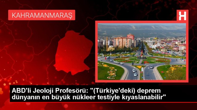 ABD'li Jeoloji Profesörü: (Türkiye'deki) deprem dünyanın en büyük nükleer testiyle kıyaslanabilir