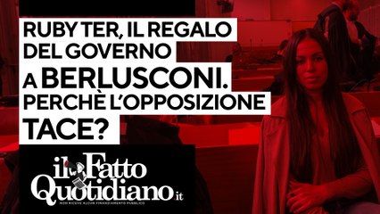 Download Video: Ruby Ter, il regalo del governo a Berlusconi. Perché l'opposizione tace? Segui la diretta di Peter Gomez