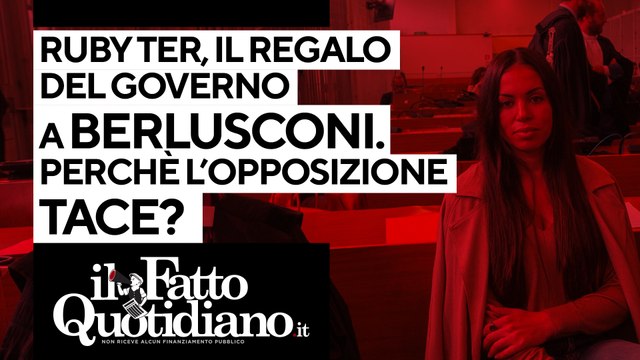 Ruby Ter, il regalo del governo a Berlusconi. Perché l'opposizione tace? Segui la diretta di Peter Gomez