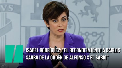 Isabel Rodríguez: "El reconocimiento a Carlos Saura de la orden de Alfonso X El Sabio"