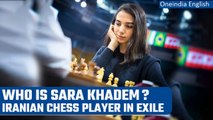 Iranian chess player Sara Khadem exiled for refusing to wear headscarf in tournament | Oneindia News